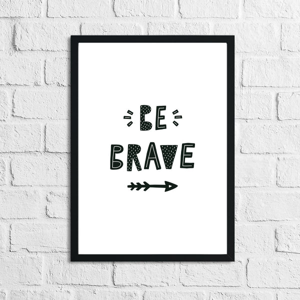 Scandinavian Be Brave Arrows Children's Nursery Bedroom Wall Decor Print