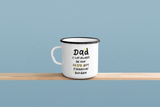 Personalised Dad I Will Always Be Your Financial Burden Fathers Day Collection