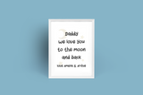 Personalised Daddy We Love You To The Moon And Back Fathers Day Collection