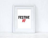 Festive AF Christmas Seasonal Wall Home Decor Print