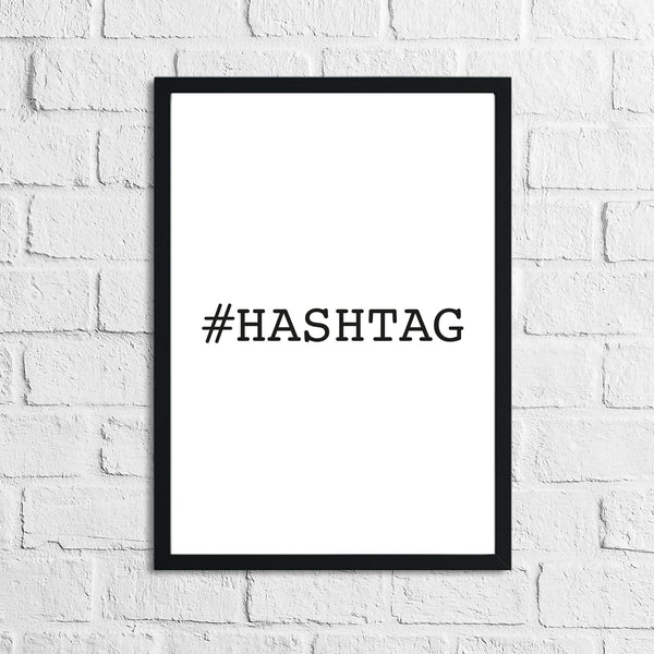 Hashtag Simple Home Wall Decor Print