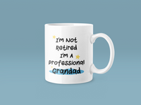 Personalised I'm Not Retired I'm A Professional Grandad Fathers Day Collection