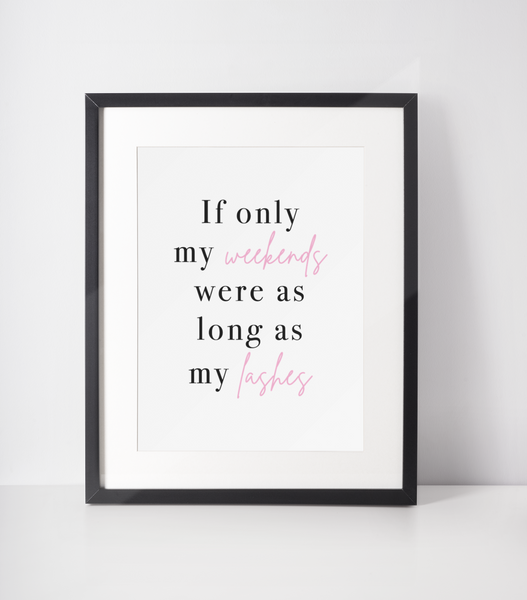 If Only My Weekends Dressing Room Simple Wall Decor Print