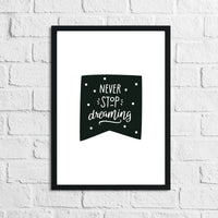 Scandinavian Never Stop Dreaming Children's Nursery Bedroom Wall Decor Print