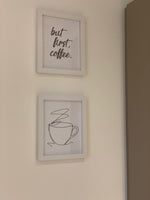 But First Coffee New Kitchen Simple Wall Decor Print