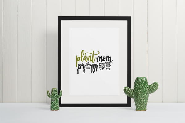 Plant Mom Plant Obsessed Humorous Home Wall Decor Print