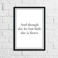 And Though She Be Little She Is Fierce Personalised Children's Room Quote Wall Decor Print (Font/Border Colour Editable)