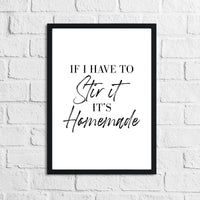 If I Have To Stir It Kitchen Simple Wall Decor Print