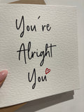 You're Alright You Valentines Day Funny Humorous Hammered Card & Envelope