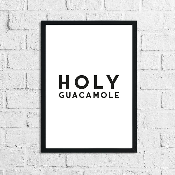 Holy Guacamole Kitchen Funny Wall Decor Print