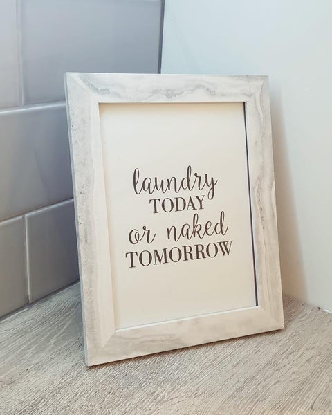 Laundry Today Or Naked Tomorrow Laundry Room Wall Decor Print