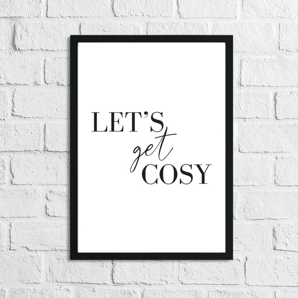 Lets Get Cosy Simple Home Wall Decor Print