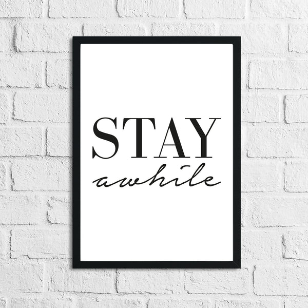 Stay A-while Home Simple Home Wall Decor Print