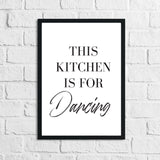 This Kitchen Is Made For Dancing Simple Wall Decor Print