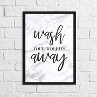 Wash Your Worries Away Marble Bathroom Wall Decor Print